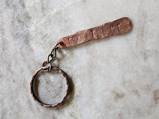 Handmade Copper Keychain. Hand Stamped-SUN TO ME. Hammered.  Organic Shape. Jewelry. Natural Recycled Metal. Zach Bryan Lyrics. Gift - EarthyElementStudio